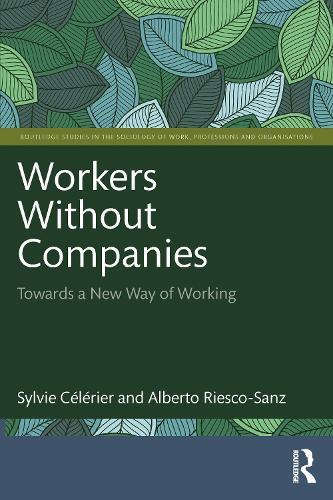 Workers Without Companies: Towards a New Way of Working  by Sylvie Célérier (University of Lille, France) at Abbey's Bookshop, 