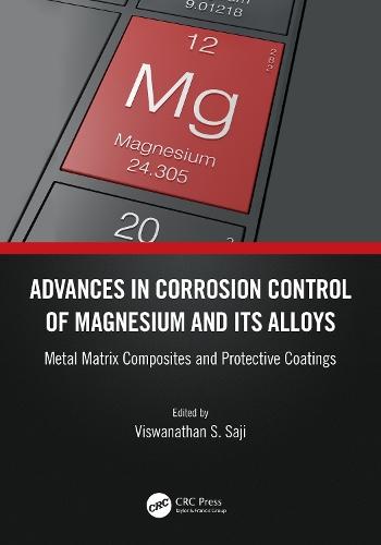 Advances in Corrosion Control of Magnesium and its Alloys: Metal Matrix Composites and Protective Coatings