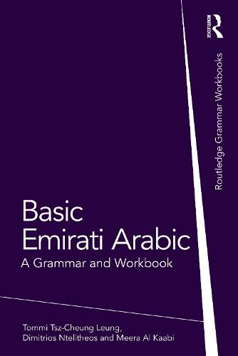 Basic Emirati Arabic: A Grammar and Workbook  by Tommi Tsz-Cheung Leung at Abbey's Bookshop, 