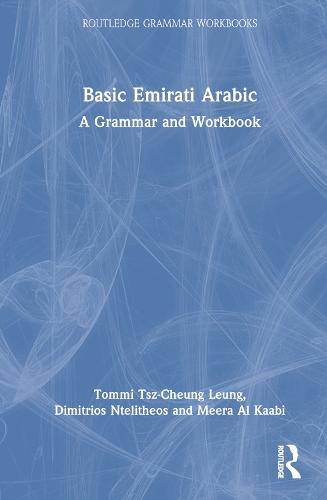 Basic Emirati Arabic: A Grammar and Workbook  by Tommi Tsz-Cheung Leung at Abbey's Bookshop, 