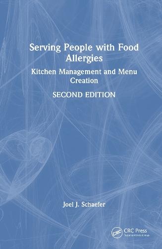 Serving People with Food Allergies: Kitchen Management and Menu Creation  by Joel J. Schaefer at Abbey's Bookshop, 