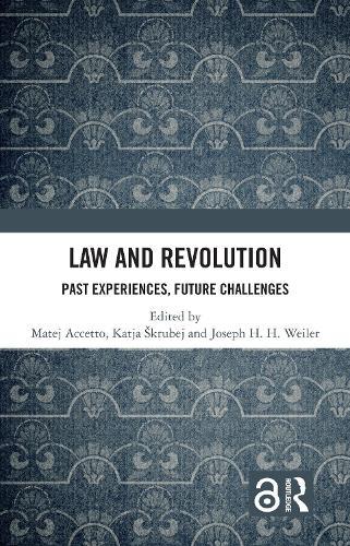 Law and Revolution: Past Experiences, Future Challenges  by Matej Accetto (Constitutional Court of Slovenia) at Abbey's Bookshop, 