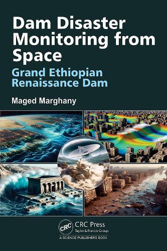 Dam Disaster Monitoring from Space: Grand Ethiopian Renaissance Dam  by Maged Marghany at Abbey's Bookshop, 
