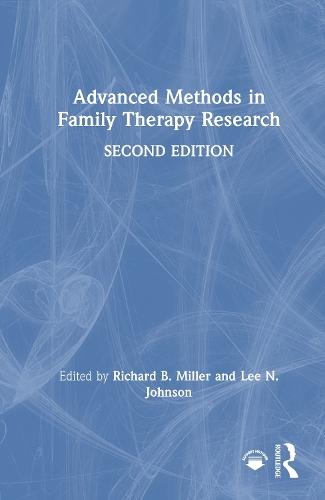 Advanced Methods in Family Therapy Research  by Richard B Miller (Brigham Young University, Utah, USA) at Abbey's Bookshop, 