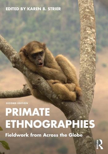 Primate Ethnographies: Fieldwork from Across the Globe  by Karen B. Strier (University of Wisconsin-Madison, USA) at Abbey's Bookshop, 