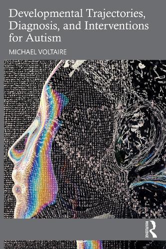 Developmental Trajectories, Diagnosis, and Interventions for Autism  by Michael Voltaire at Abbey's Bookshop, 