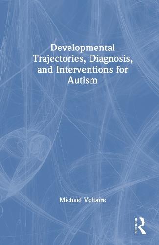 Developmental Trajectories, Diagnosis, and Interventions for Autism  by Michael Voltaire at Abbey's Bookshop, 