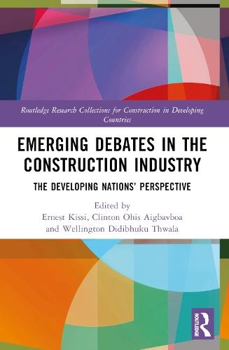 Emerging Debates in the Construction Industry: The Developing Nations’ Perspective  by Ernest Kissi at Abbey's Bookshop, 
