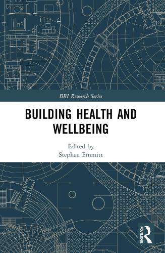 Building Health and Wellbeing  by Stephen Emmitt at Abbey's Bookshop, 