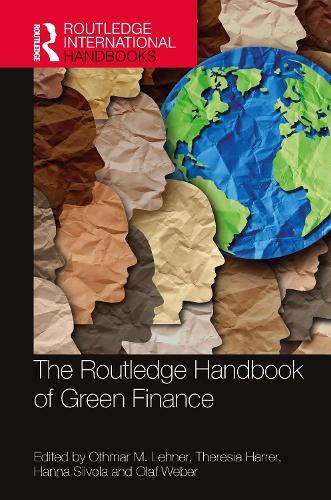 The Routledge Handbook of Green Finance  by Othmar M. Lehner (University of Applied Sciences, Upper Austria) at Abbey's Bookshop, 