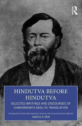 Hindutva before Hindutva: Selected Writings and Discourses of Chandranath Basu in Translation  by Amiya P. Sen at Abbey's Bookshop, 