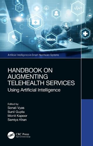 Handbook on Augmenting Telehealth Services: Using Artificial Intelligence  by Sonali Vyas (University of Petroleum and Energy Studies, Dehradun) at Abbey's Bookshop, 