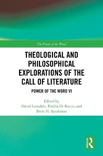Theological and Philosophical Explorations of the Call of Literature: Power of the Word VI  by David Lonsdale at Abbey's Bookshop, 
