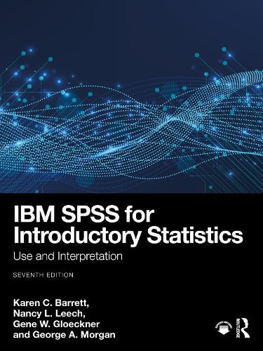 IBM SPSS for Introductory Statistics: Use and Interpretation  by Karen C. Barrett (Colorado State University, USA) at Abbey's Bookshop, 