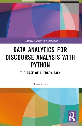 Data Analytics for Discourse Analysis with Python: The Case of Therapy Talk  by Dennis Tay at Abbey's Bookshop, 