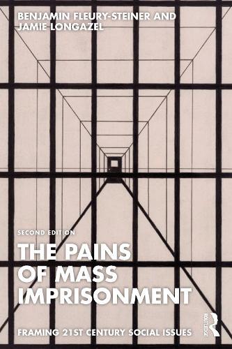 The Pains of Mass Imprisonment  by Benjamin Fleury-Steiner (University of Delaware, USA) at Abbey's Bookshop, 