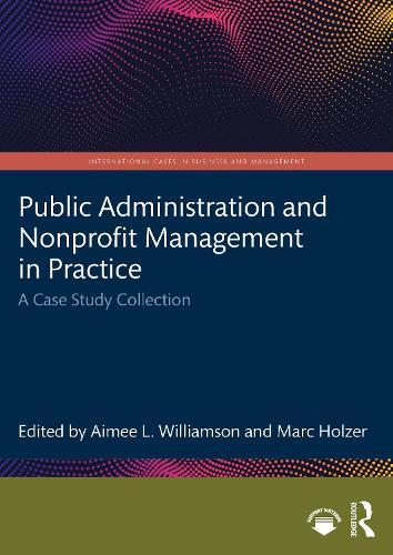 Public Administration and Nonprofit Management in Practice: A Case Study Collection  by Aimee L. Williamson at Abbey's Bookshop, 