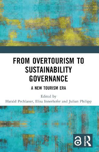 From Overtourism to Sustainability Governance: A New Tourism Era