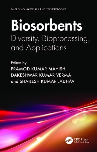 Biosorbents: Diversity, Bioprocessing, and Applications  by Pramod Kumar Mahish at Abbey's Bookshop, 