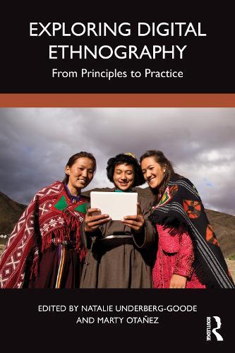 Exploring Digital Ethnography: From Principles to Practice  by Natalie Underberg-Goode (University of Central Florida, USA) at Abbey's Bookshop, 