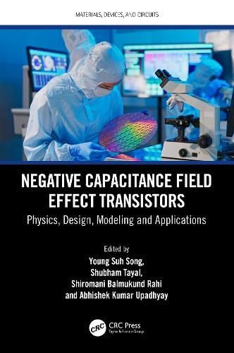 Negative Capacitance Field Effect Transistors: Physics, Design, Modeling and Applications  by Young Suh Song at Abbey's Bookshop, 