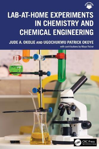 Lab-At-Home Experiments in Chemistry and Chemical Engineering  by Jude A. Okolie at Abbey's Bookshop, 