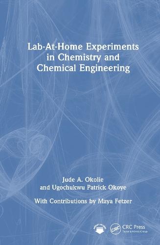 Lab-At-Home Experiments in Chemistry and Chemical Engineering  by Jude A. Okolie at Abbey's Bookshop, 