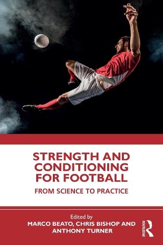 Strength and Conditioning for Football: From Science to Practice  by Marco Beato at Abbey's Bookshop, 