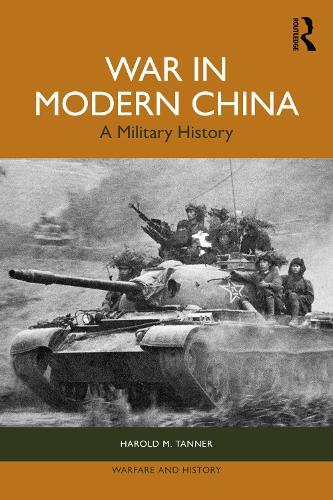 War in Modern China: A Military History  by Harold M Tanner at Abbey's Bookshop, 