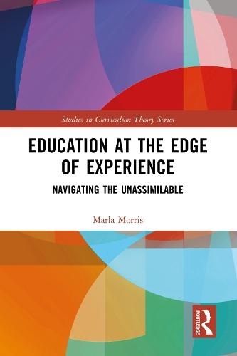 Education at the Edge of Experience: Navigating the Unassimilable  by Marla Morris (Georgia Southern University) at Abbey's Bookshop, 