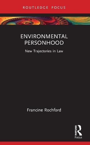 Environmental Personhood: New Trajectories in Law  by Francine Rochford at Abbey's Bookshop, 