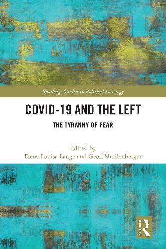 COVID-19 and the Left: The Tyranny of Fear  by Elena Louisa Lange (University of Zurich, Switzerland) at Abbey's Bookshop, 