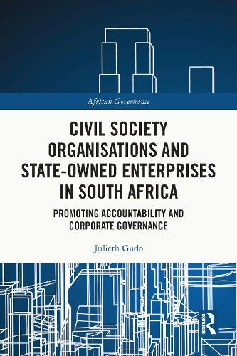 Civil Society Organisations and State-Owned Enterprises in South Africa: Promoting Accountability and Corporate Governance  by Julieth Gudo at Abbey's Bookshop, 