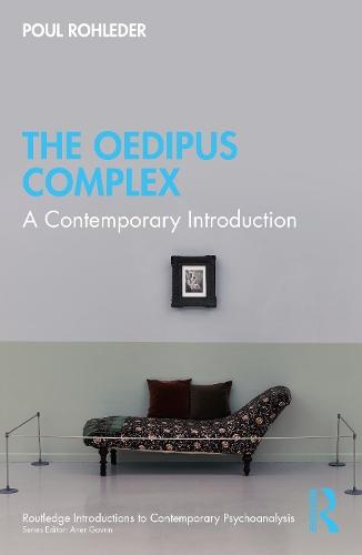 The Oedipus Complex: A Contemporary Introduction  by Poul Rohleder (Senior Lecturer at the Department of Psychology, University of East London) at Abbey's Bookshop, 