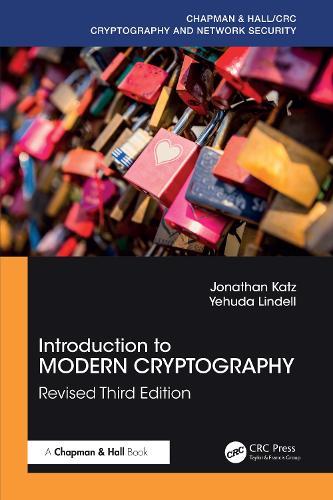 Introduction to Modern Cryptography: Revised Third Edition  by Jonathan Katz (University of Maryland, College Park, USA) at Abbey's Bookshop, 