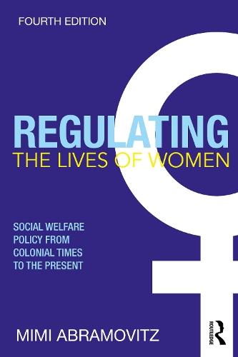 Regulating the Lives of Women: Social Welfare Policy from Colonial Times to the Present  by Mimi Abramovitz at Abbey's Bookshop, 