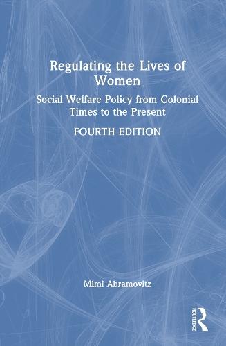 Regulating the Lives of Women: Social Welfare Policy from Colonial Times to the Present  by Mimi Abramovitz at Abbey's Bookshop, 