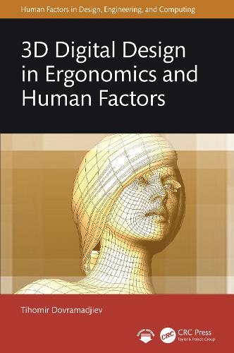 3D Digital Design in Ergonomics and Human Factors  by Tihomir Dovramadjiev at Abbey's Bookshop, 