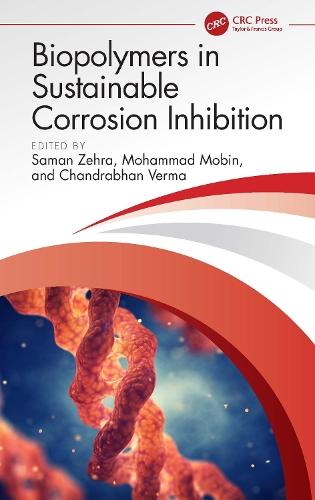 Biopolymers in Sustainable Corrosion Inhibition  by Saman Zehra (Aligarh Muslim University, India) at Abbey's Bookshop, 