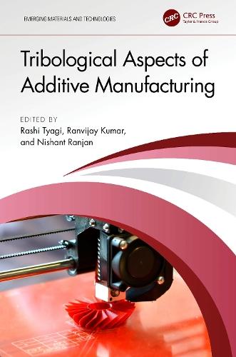 Tribological Aspects of Additive Manufacturing  by Rashi Tyagi at Abbey's Bookshop, 