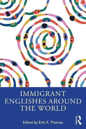 Immigrant Englishes Around the World  by Erik R. Thomas at Abbey's Bookshop, 
