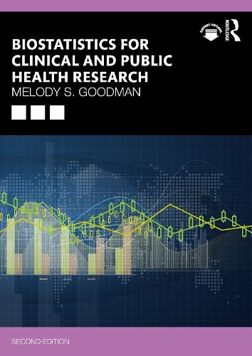 Biostatistics for Clinical and Public Health Research  by Melody S. Goodman (Washington University School of Medicine, Division of Public Health Sciences, St. Louis, Missouri, USA) at Abbey's Bookshop, 