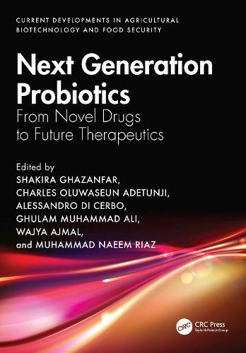 Next Generation Probiotics: From Novel Drugs to Future Therapeutics  by Shakira Ghazanfar at Abbey's Bookshop, 