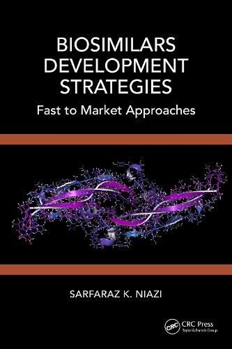 Biosimilars Development Strategies: Fast to Market Approaches  by Sarfaraz K. Niazi (Therapeutic Proteins International, LLC, USA) at Abbey's Bookshop, 