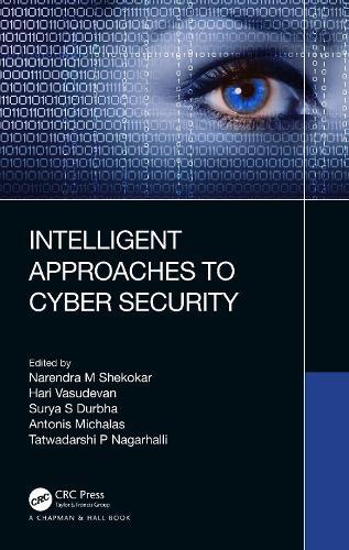 Intelligent Approaches to Cyber Security  by Narendra M Shekokar (DJSCE, Ville Parle, Maharashtra) at Abbey's Bookshop, 