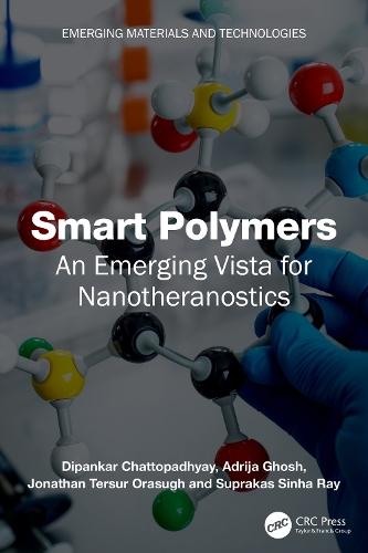 Smart Polymers: An Emerging Vista for Nanotheranostics  by Dipankar Chattopadhyay at Abbey's Bookshop, 