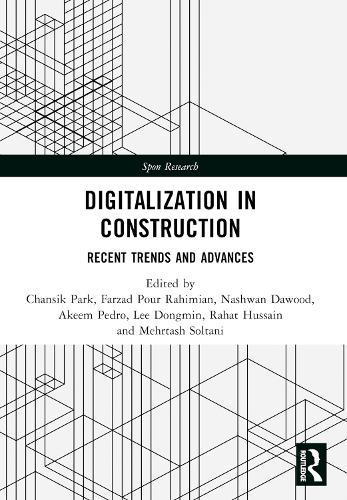 Digitalization in Construction: Recent trends and advances  by Chansik Park at Abbey's Bookshop, 