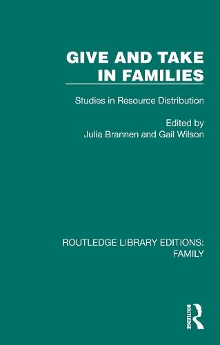 Give and Take in Families: Studies in Resource Distribution  by Julia Brannen at Abbey's Bookshop, 
