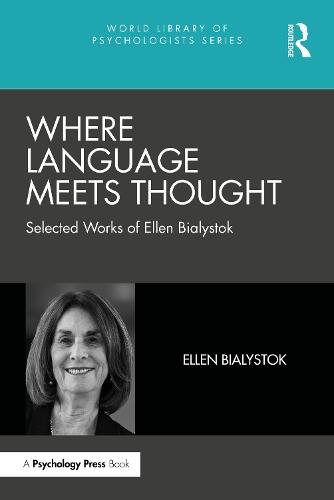 Where Language Meets Thought: Selected Works of Ellen Bialystok  by Ellen Bialystok at Abbey's Bookshop, 