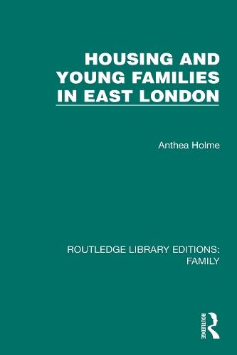 Housing and Young Families in East London  by Anthea Holme at Abbey's Bookshop, 